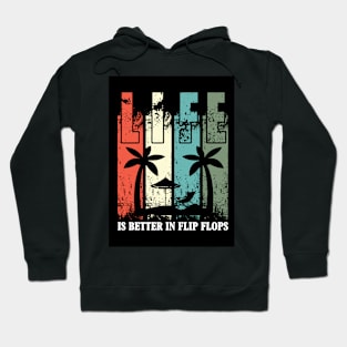 Life Is Better In Flip Flops Hoodie